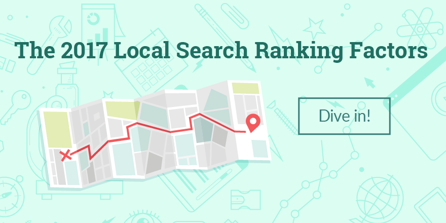 Local Search Ranking Factors Study 2017 - Local SEO | Moz
